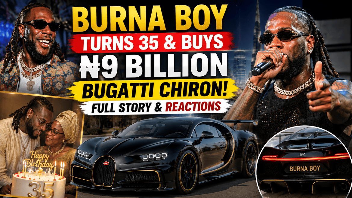 Burna Boy Turns 35: Bugatti Chiron Purchase Sparks ₦9 Billion Backlash